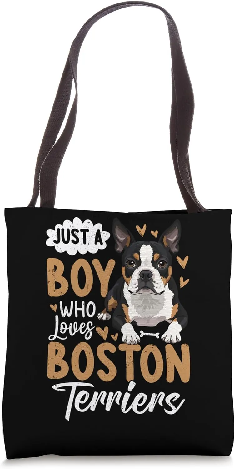 Just A Boy Who Loves Boston Terriers Tote Bag