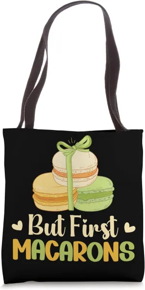 Macaron Baker But First Macarons Tote Bag