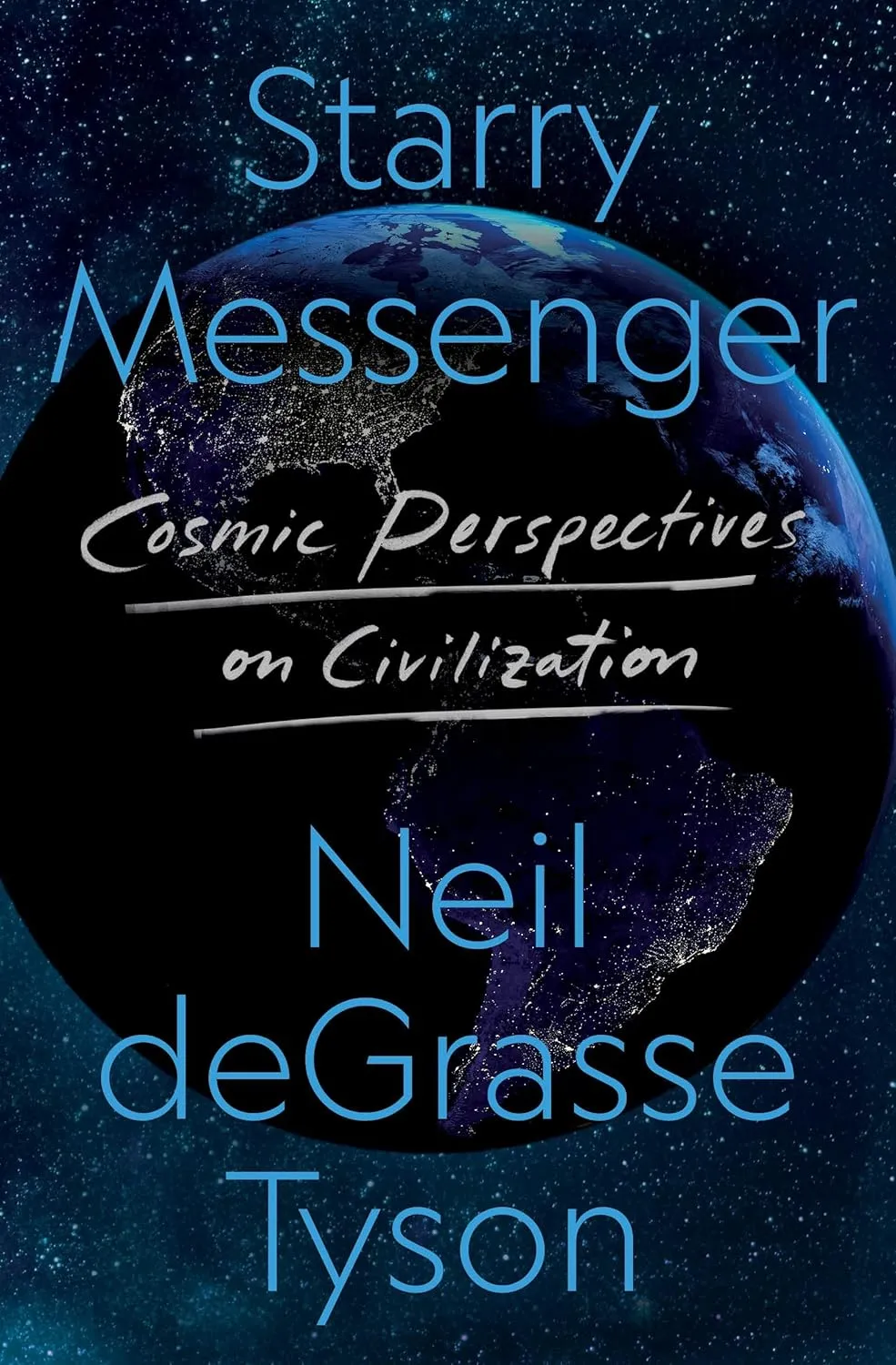 Starry Messenger: Cosmic Perspectives on Civilization Hardcover – September 20, 2022